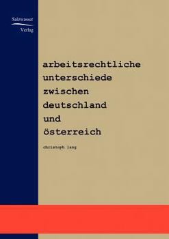 Paperback Arbeitsrechtliche Unterschiede zwischen Deutschland und Österreich [German] Book