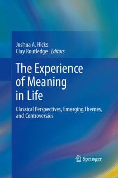 Paperback The Experience of Meaning in Life: Classical Perspectives, Emerging Themes, and Controversies Book