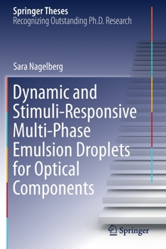 Paperback Dynamic and Stimuli-Responsive Multi-Phase Emulsion Droplets for Optical Components Book