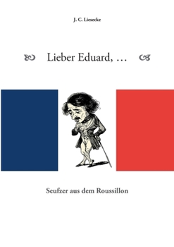 Paperback Lieber Eduard: Seufzer aus dem Roussillon [German] Book