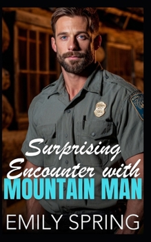 Paperback Surprising Encounter with Mountain Man: A Forced Proximity Opposites Attract Romance Book