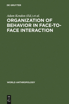 Hardcover Organization of Behavior in Face-To-Face Interaction Book