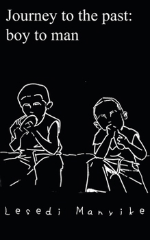 Paperback Journey to the past: boy to man Book