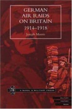 Paperback German Air Raids on Great Britain 1914-1918 Book