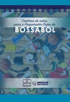 Paperback Caderno de Notas Para O Preparador Físico de Bossabol [Portuguese] Book