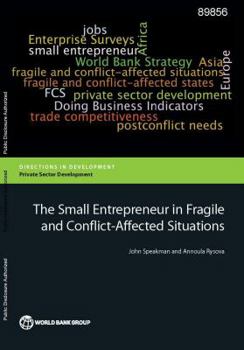 Paperback The Small Entrepreneur in Fragile and Conflict-Affected Situations Book