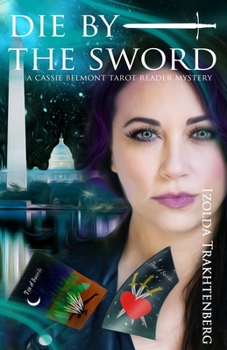 Paperback Die By The Sword: A Cassie Belmont Tarot Reader Mystery Book