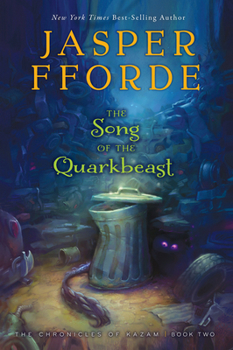 The Song of the Quarkbeast - Book #2 of the Last Dragonslayer