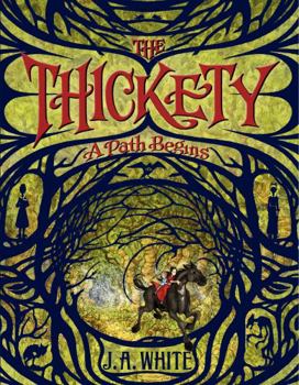 Hardcover The Thickety: A Path Begins Book