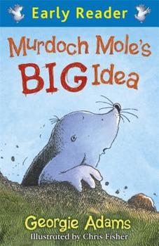 Paperback Murdoch Mole's Big Idea. Georgie Adams Book