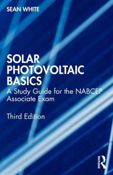 Paperback Solar Photovoltaic Basics: A Study Guide for the Nabcep Associate Exam Book