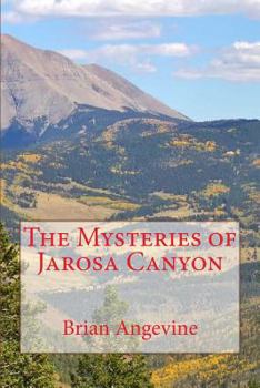 Paperback The Mysteries of Jarosa Canyon Book