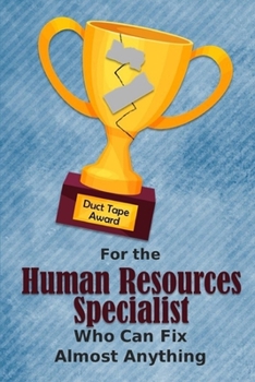For the Human Resources Specialist Who Can Fix Almost Anything | Duct Tape Award: Employee Appreciation Journal and Gift Idea
