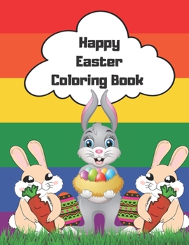 Paperback Happy Easter Coloring Book: Coloring Book for Everyone with Fun, Easy, and Relaxing Easter Designs / Large Print Book