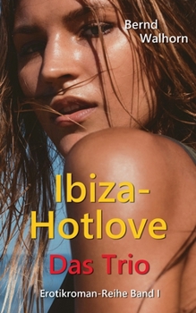 Paperback Ibiza-Hotlove: Das Trio [German] Book