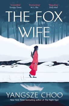 The Fox Wife: An Enchanting Historical Mystery from the New York Times Bestselling Author of the Night Tiger and a Previous Reese's Book Club Pick