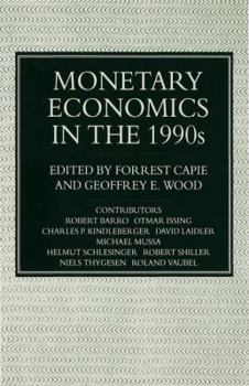 Hardcover Monetary Economics in the 1990s: The Henry Thornton Lectures, Numbers 9-17 Book