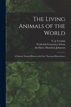 Paperback The Living Animals of the World; a Popular Natural History With One Thousand Illustrations; Book