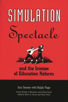 Paperback Simulation, Spectacle, and the Ironies of Education Reform Book