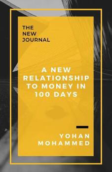 Paperback A New Relationship to Money in 100 Days Book