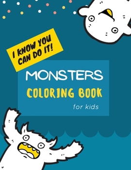 Paperback Monsters Coloring Book: Monster Coloring Book for Kids: Cute Monsters Coloring Book For kids 30 Big, Simple and Fun Designs: Ages 2-6, 8.5 x 1 Book