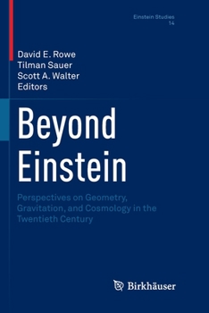 Paperback Beyond Einstein: Perspectives on Geometry, Gravitation, and Cosmology in the Twentieth Century Book