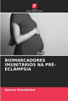 Paperback Biomarcadores Imunitários Na Pré-Eclâmpsia [Portuguese] Book