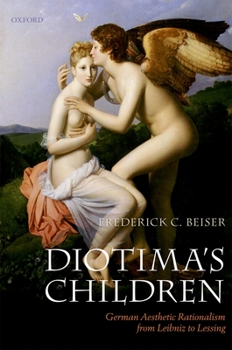 Paperback Diotima's Children: German Aesthetic Rationalism from Leibniz to Lessing Book