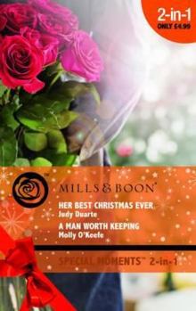 Her Best Christmas Ever / A Man Worth Keeping - Book #3 of the Texas Homecoming