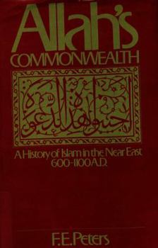 Hardcover Allah's Commonwealth: A History of Islam in the Near East, 600-1100 A.D Book
