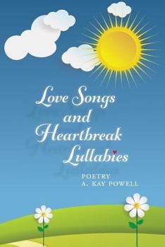 Paperback Love Songs and Heartbreak Lullabies Book