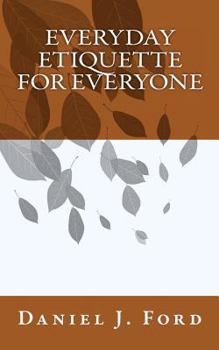 Paperback Everyday Etiquette For Everyone Book