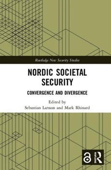 Hardcover Nordic Societal Security: Convergence and Divergence Book