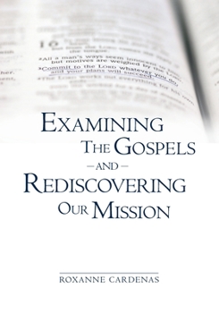 Paperback Examining The Gospels and Rediscovering Our Mission Book