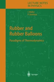 Hardcover Rubber and Rubber Balloons: Paradigms of Thermodynamics Book