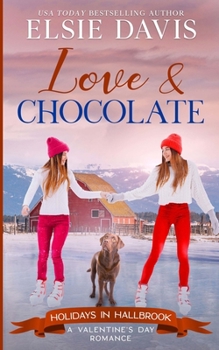 Love & Chocolate - Book #4 of the Holidays in Hallbrook