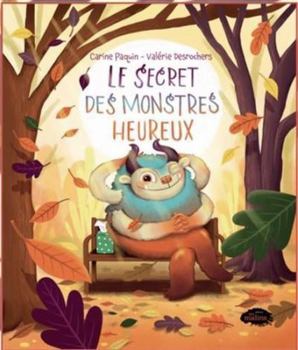 Hardcover LE SECRET DES MONSTRES HEUREUX [French] Book