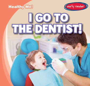 Library Binding I Go to the Dentist! Book