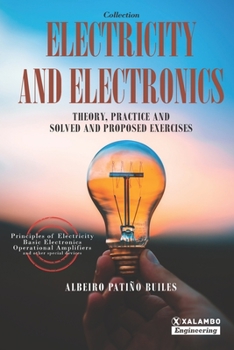 Paperback Electricity and Electronics: Theory, practice and solved and proposed exercises Book
