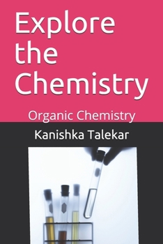 Paperback Explore the Chemistry: Organic Chemistry Book