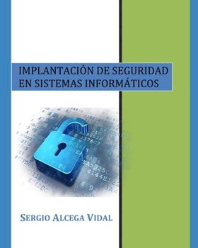 Paperback Implantación de Seguridad en Sistemas Informáticos [Spanish] Book