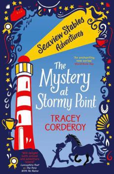 Mystery at Stormy Point - Book #2 of the Seaview Stables Adventures