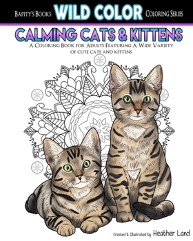 Paperback Calming Cats & Kittens: Adult Coloring Book