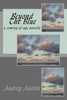 Paperback Beyond The Blue: a coming-of-age novella Book