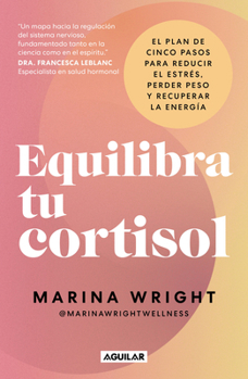 Paperback Equilibra Tu Cortisol / The Cortisol Reset Plan [Spanish] Book