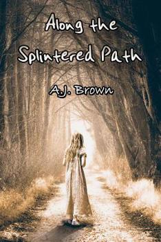 Paperback Along the Splintered Path Book