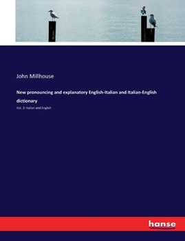 Paperback New pronouncing and explanatory English-Italian and Italian-English dictionary: Vol. 2: Italian and English Book