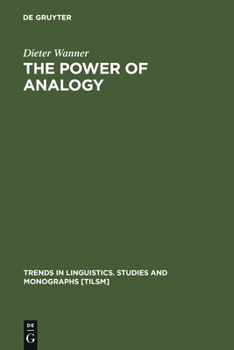 Hardcover The Power of Analogy: An Essay on Historical Linguistics Book