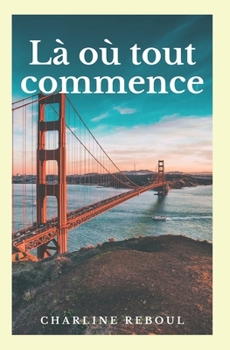 Paperback Là où tout commence [French] Book