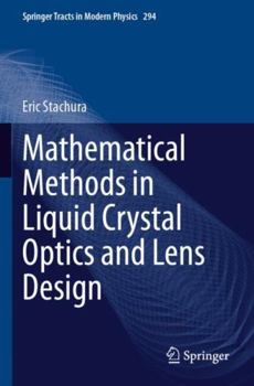 Paperback Mathematical Methods in Liquid Crystal Optics and Lens Design (Springer Tracts in Modern Physics) Book